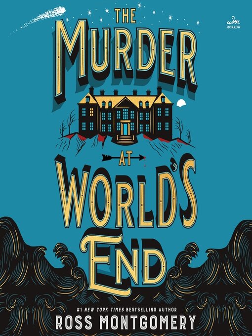 Title details for The Murder at World's End by Ross Montgomery - Wait list